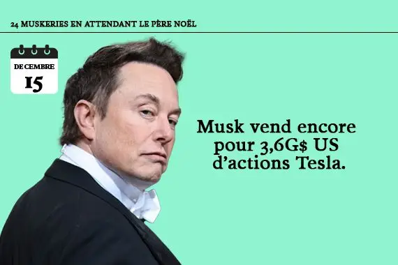 Elon Musk vend encore pour 3,6G$ d’actions Tesla